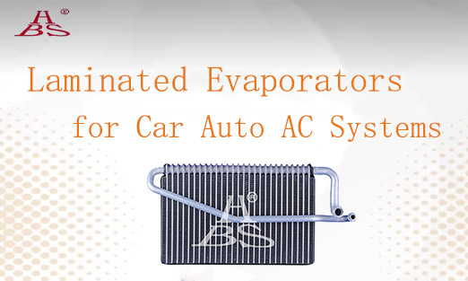 Quais são os principais benefícios da utilização de evaporadores laminados em sistemas de ar condicionado automotivo?